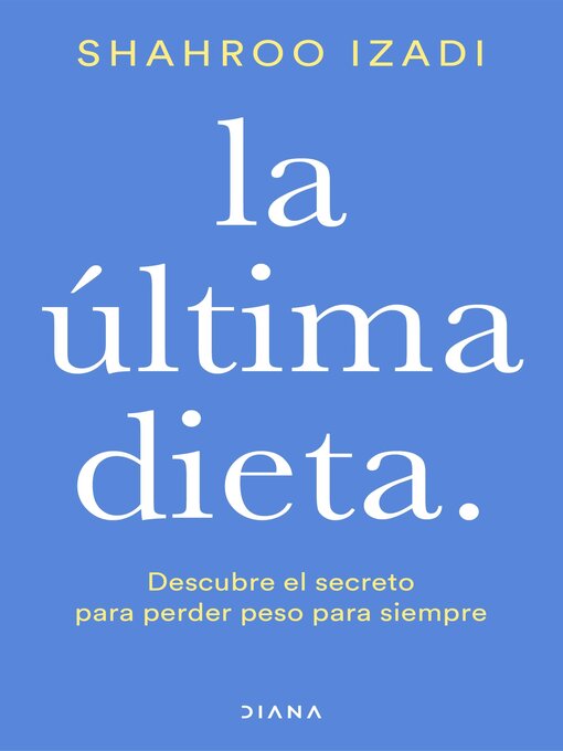 Title details for La última dieta by Shahroo Izadi - Available